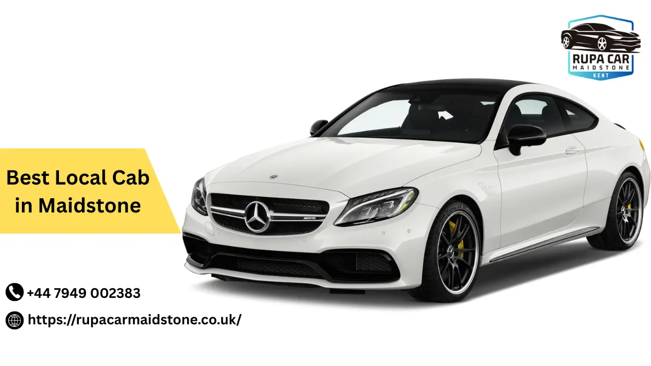 How to Find the Best Local Cab in Maidstone